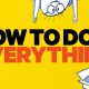 How To Do Everything