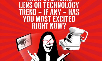 What Eyewear, Lens Or Technology Trend Has You Most Excited Right Now?