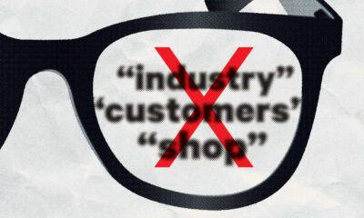 Based Upon a Reader’s Comment We Asked if You Found Terms Like “Industry,” “Shop” and “Customers” Inappropriate