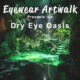Eyewear Artwalk 2024 Unveils the Dry Eye Oasis: A Groundbreaking Hub for Dry Eye Education &#038; Solutions