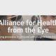 The Alliance for Healthcare from the Eye Launches to Transform Disease Detection and Coordinated Care Delivery With Oculomics and Artificial Intelligence (AI)
